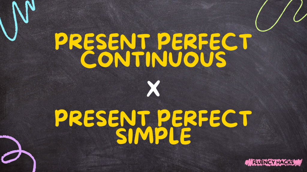 Present Perfect Simple vs. Present Perfect Continuous: Qual é a Diferença?